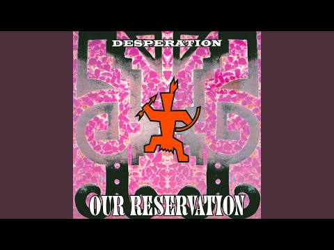 Desperation — Our Reservation