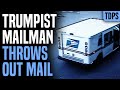 Trumpist Mail Carrier Threw Out Bags of Mail