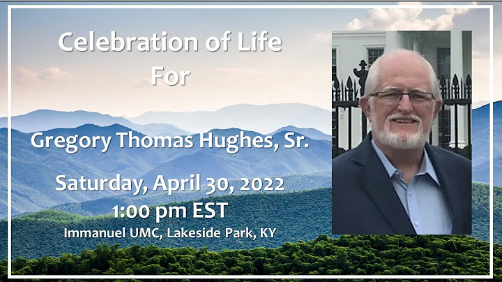 Celebration of Life Service for Gregory T. Hughes ...