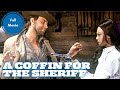 A Coffin For The Sheriff Western Full Movie In English