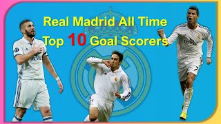 Real Madrid All Time Top 10 Goal Scorers
