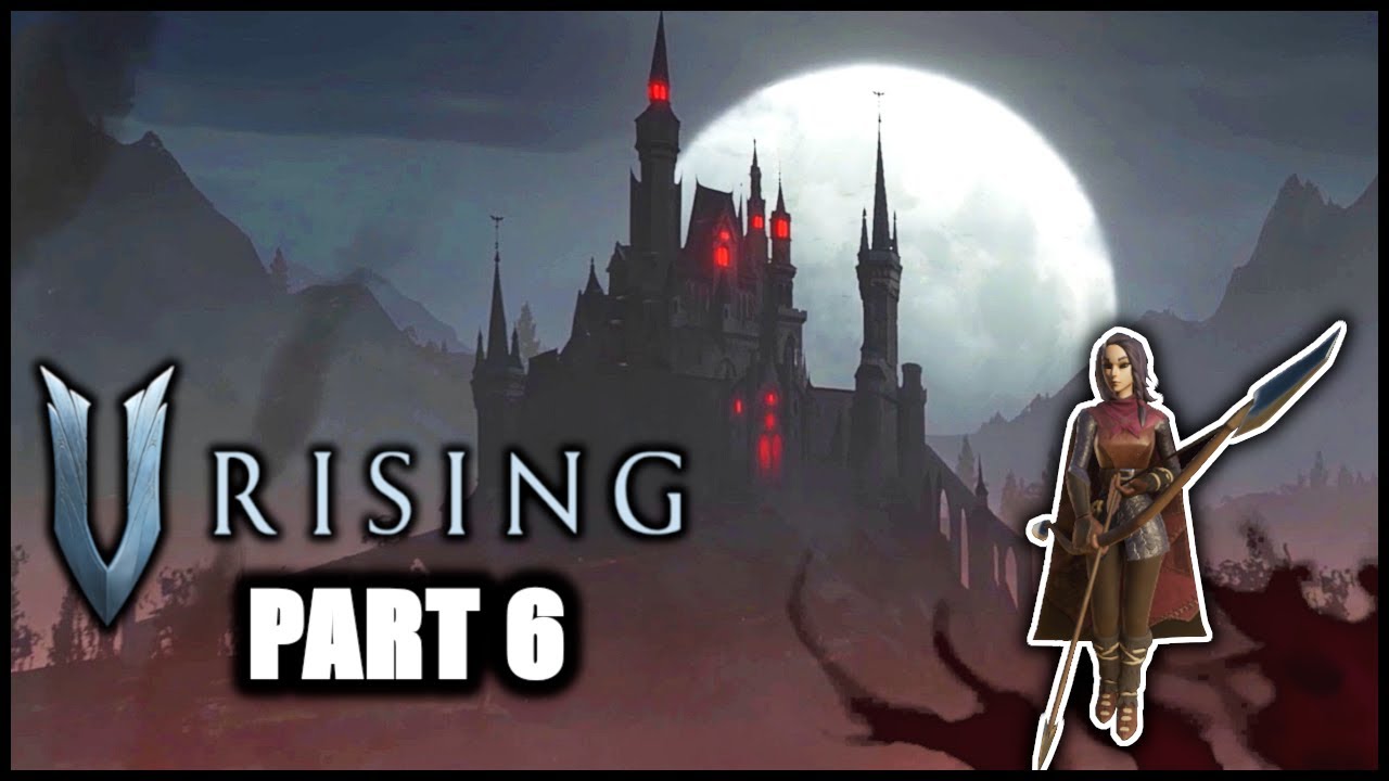 [Part 6] Relocating my Castle & Hunting Lidia the Chaos Archer - V ...