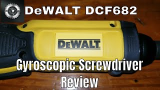 Dewalt Dcf682 Gyroscopic Screwdriver Review