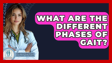 What Are The Different Phases Of Gait? - Orthopedic Support Network