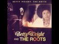 Betty Wright & The Roots - So Long, So Wrong [2011]