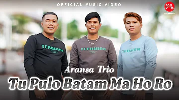 Aransa Trio - Tu Pulo Batam Ma Ho Ro (Official Music Video)