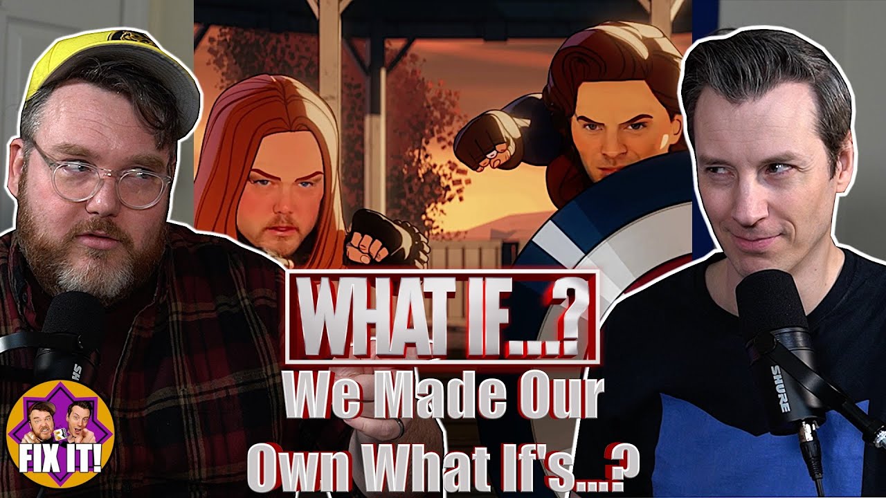 It's Our Turn to be The Watchers - What If...? Fix It! with Adam and Jay Podcast