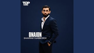 Onajon - Shaxram Djabborov