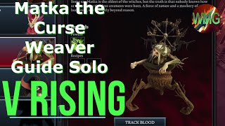 V Rising - Matka the Curse Weaver Guide Solo (4k 60FPS) screenshot 3