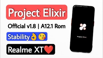 Project Elixir v1.8 Android 12.1 Rom for Realme XT. Install Best Stable Rom On Realme XT