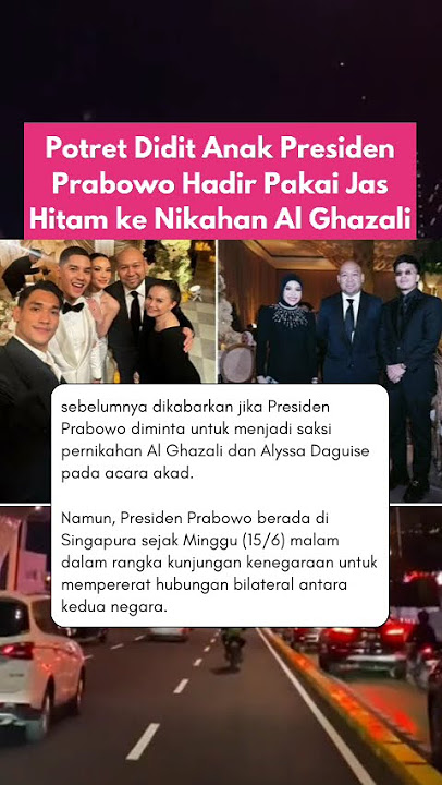 Potret Didit Anak Presiden Prabowo Hadir Pakai Jas Hitam ke Nikahan Al Ghazali #algazali