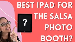 How to Pick the Best iPad for the Salsa Photo Booth screenshot 3