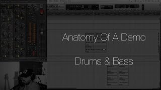 Anatomy Of A Demo - Drums & Bass