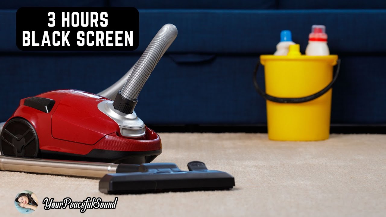 Vacuum Cleaner Sound 3 Hours Black Screen White Noise Sounds