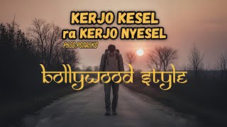 🔥Viral Tiktok | KERJO KESEL ra KERJO NYESEL Full Version ~ prod.PonankD