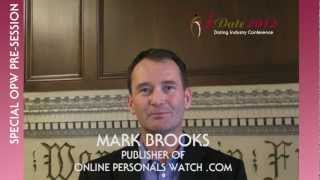 Online Dating OPW Pre-Conference Overview with Mark Brooks for the iDate Conferences