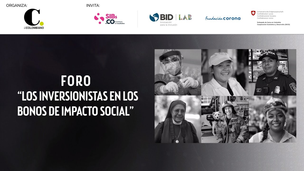 Los Inversionistas en los Bonos de Impacto Social El Colombiano YouTube Los Inversionistas en los Bonos de Impacto Social El Colombiano YouTube