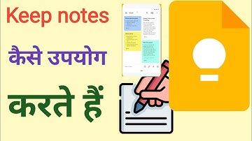 keep notes app kaise use kare 2022  keep notes app kaise use kare