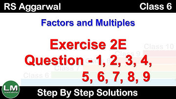 Factors and Multiples | Class 6 Exercise 2E Question 1 - 9 | RS Aggarwal | Learn Maths