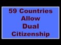 59 Countries Allow Dual Citizenship 2017