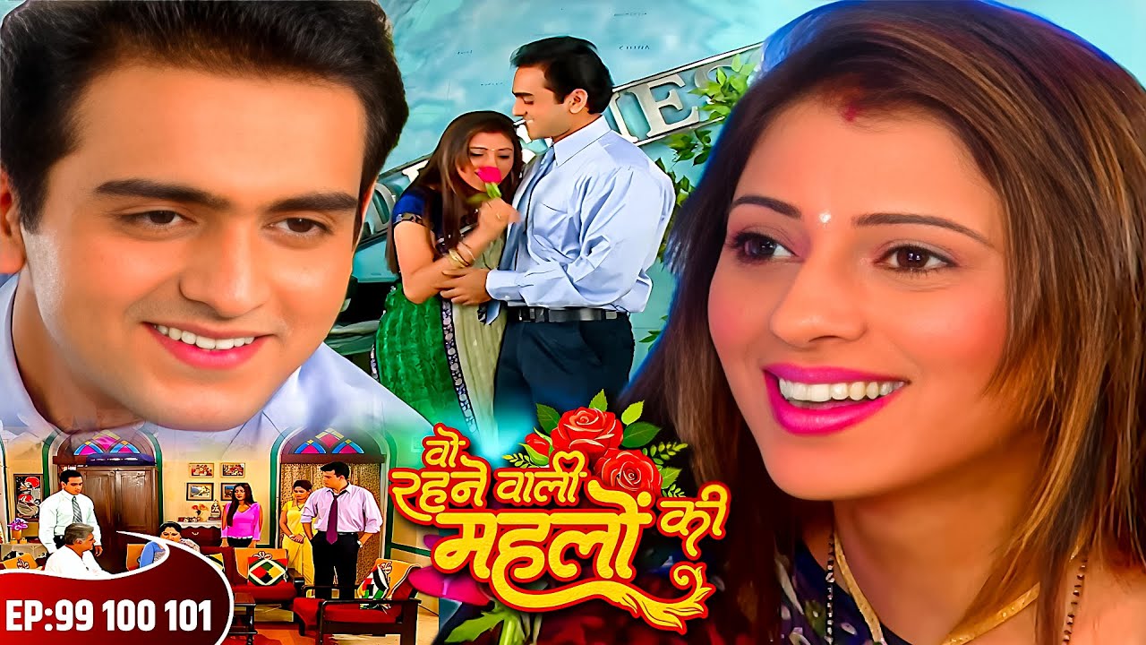 वो रहने वाली महलों की | Woh Rehne Waali Mehlon Ki Ep 99 100 101|Hit TV Serial |family Show