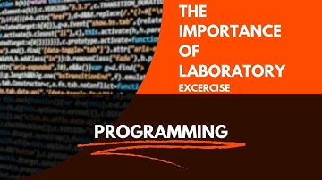 COMPUTER SCIENCE : Importance Of Laboratory Exercise  (programming)