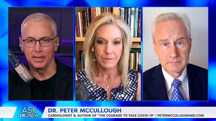 Dr. Peter McCullough on mRNA & COVID-19 Myocarditi...