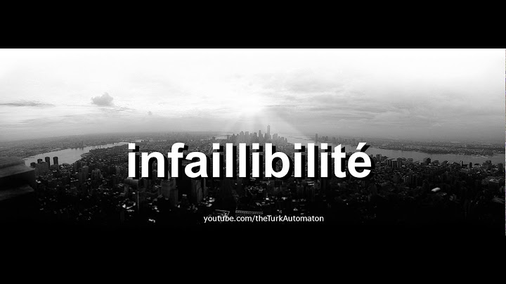 How to pronounce infaillibilité in French