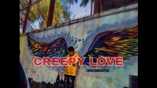ENIGMATIC - CREEPY LOVE (Prod by EMAR)