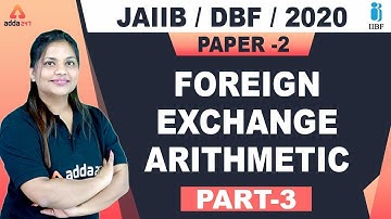 Foreign Exchange Arithmetic | JAIIB/DBF | Bank Promotional Exam (Part 3)