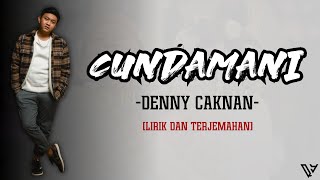 Cundamani - Denny Caknan (Lirik dan Terjemahan)