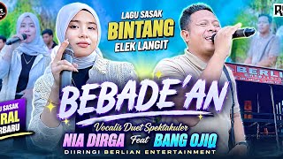 SPECTACULAR DUET NIA DIRGA feat BANG OJIQ _ BINTANG ELEK LANGIT “BEBADE’AN” || Rul Kanter