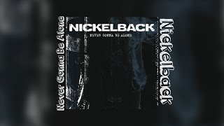 Nickelback - Never Gonna Be Alone [Extended]