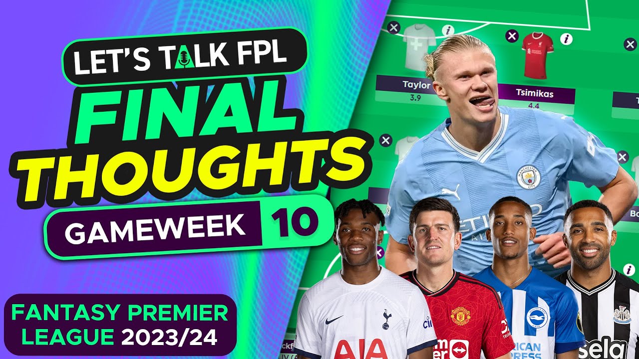 FPL GAMEWEEK 10 FINAL TEAM SELECTION THOUGHTS | Fantasy Premier League ...