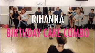 Christina Andrea Choreography - Rihanna - Birthday Cake Combo