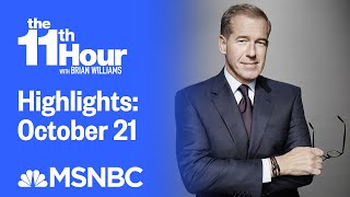 Watch The 11th Hour With Brian Williams Highlights: October 21 | MSNBC