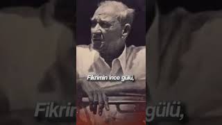 Atatürk - Fikrimin Ince Gülü