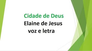 Cidade de Deus - Elaine de Jesus - voz e letra