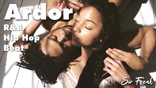 🎶 "Ardor" - Smooth R&B Hip Hop Beat | Soulful Love-Struck Type Beat