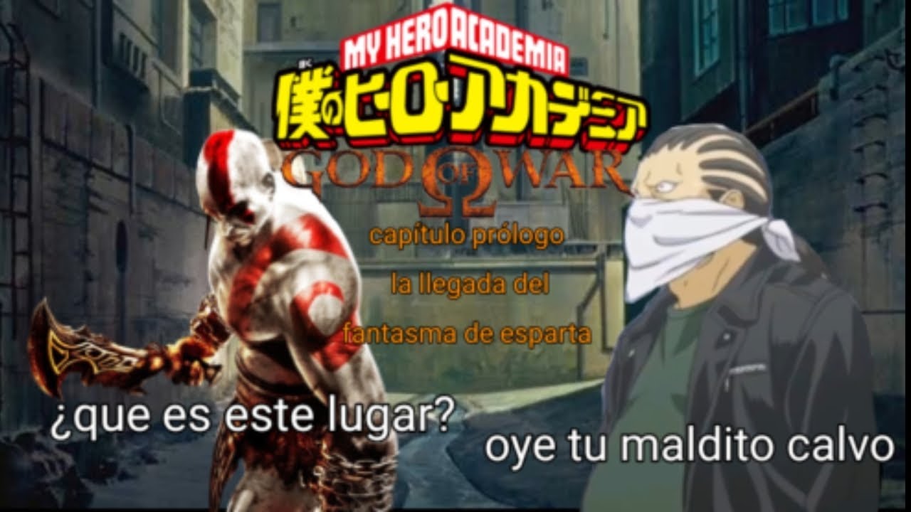 kratos en my hero academia capitulo prólogo:la llegada del fantasma de esparta