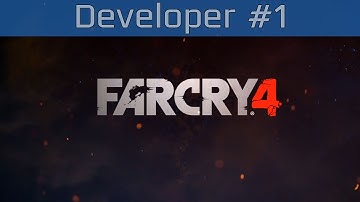 Far Cry 4 - Developer Diary Part #1 [HD 1080P]