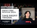Reviewing take profit trader a futures trading prop firm  payout policy is incredible