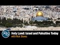 Holy Land: Israel and Palestine Today - Rick Steves Travel Talks