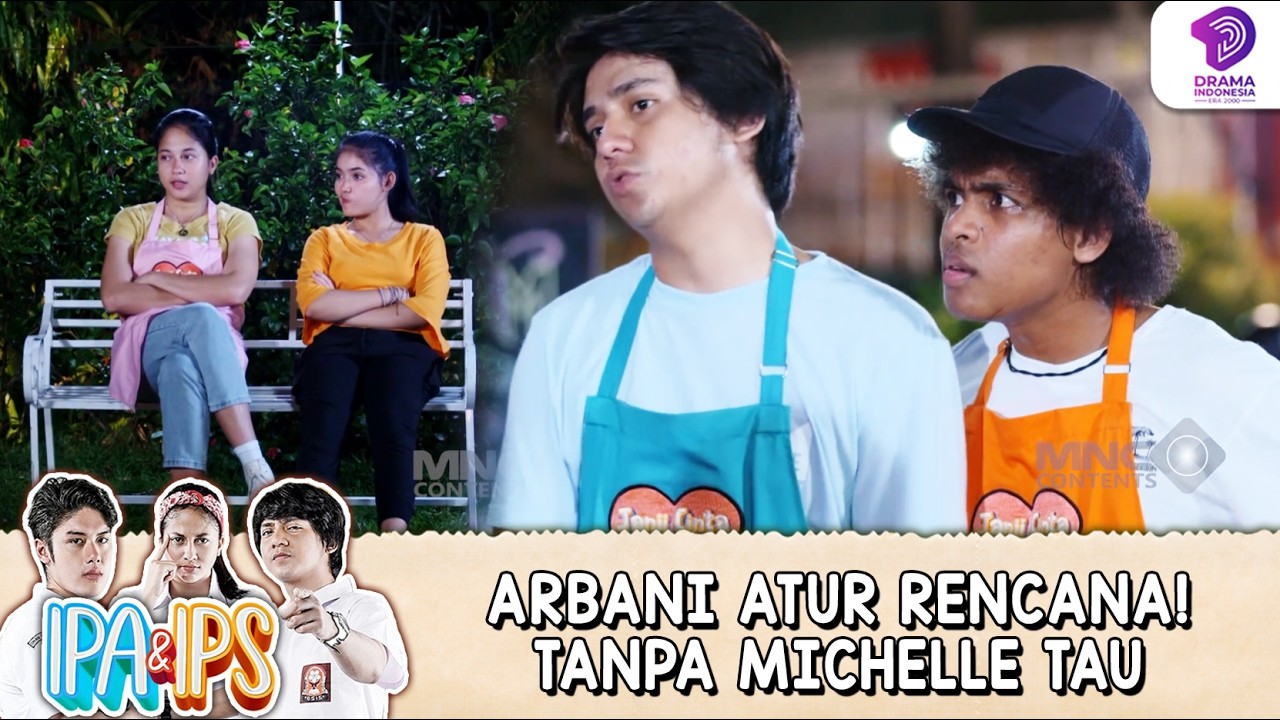 PLOT TWIST? ARBANI ATUR STRATEGI TANPA LIBATKAN MICHELLE | IPA & IPS | EPS.291 (3/8)