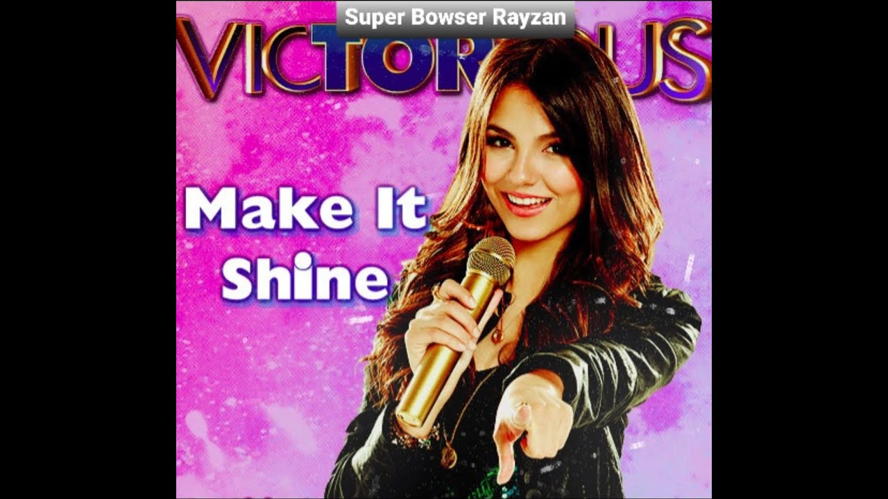 Victorious Make It Shine Youtube