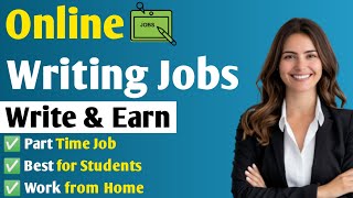 Make Money Online with Writing Jobs | Online Writing Jobs | Earn Money Online