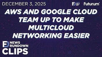 AWS and Google Cloud Team Up to Make Multicloud Networking Easier