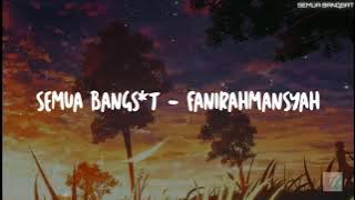 Semua bangsat bercanda - Fani Rahmansyah (lyrics) || Lagu Toxic.