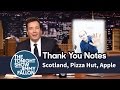 Thank You Notes: Scotland, Pizza Hut, Apple