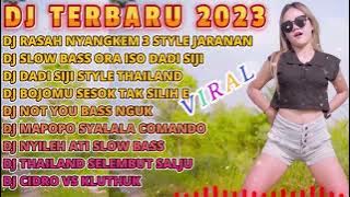 DJ TIKTOK TERBARU 2023 || DJ RASAH NYANGKEM 3 X DJ DADI SIJI STYLE THAILAND FYP VIRAL TIKTOK 2023